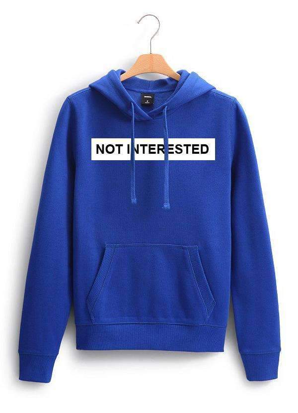 Not Interested Hoodie